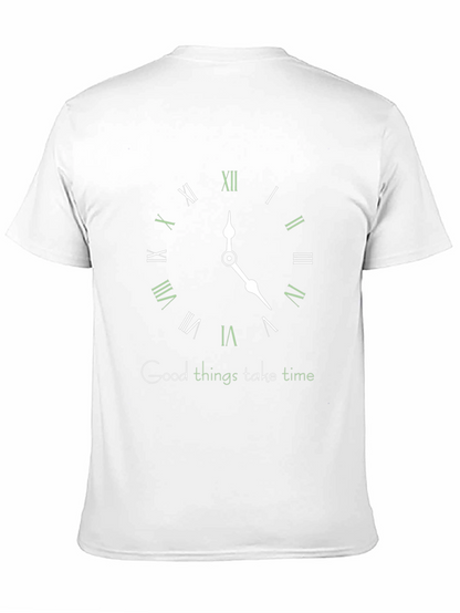 Good Things Take Time T-Shirt