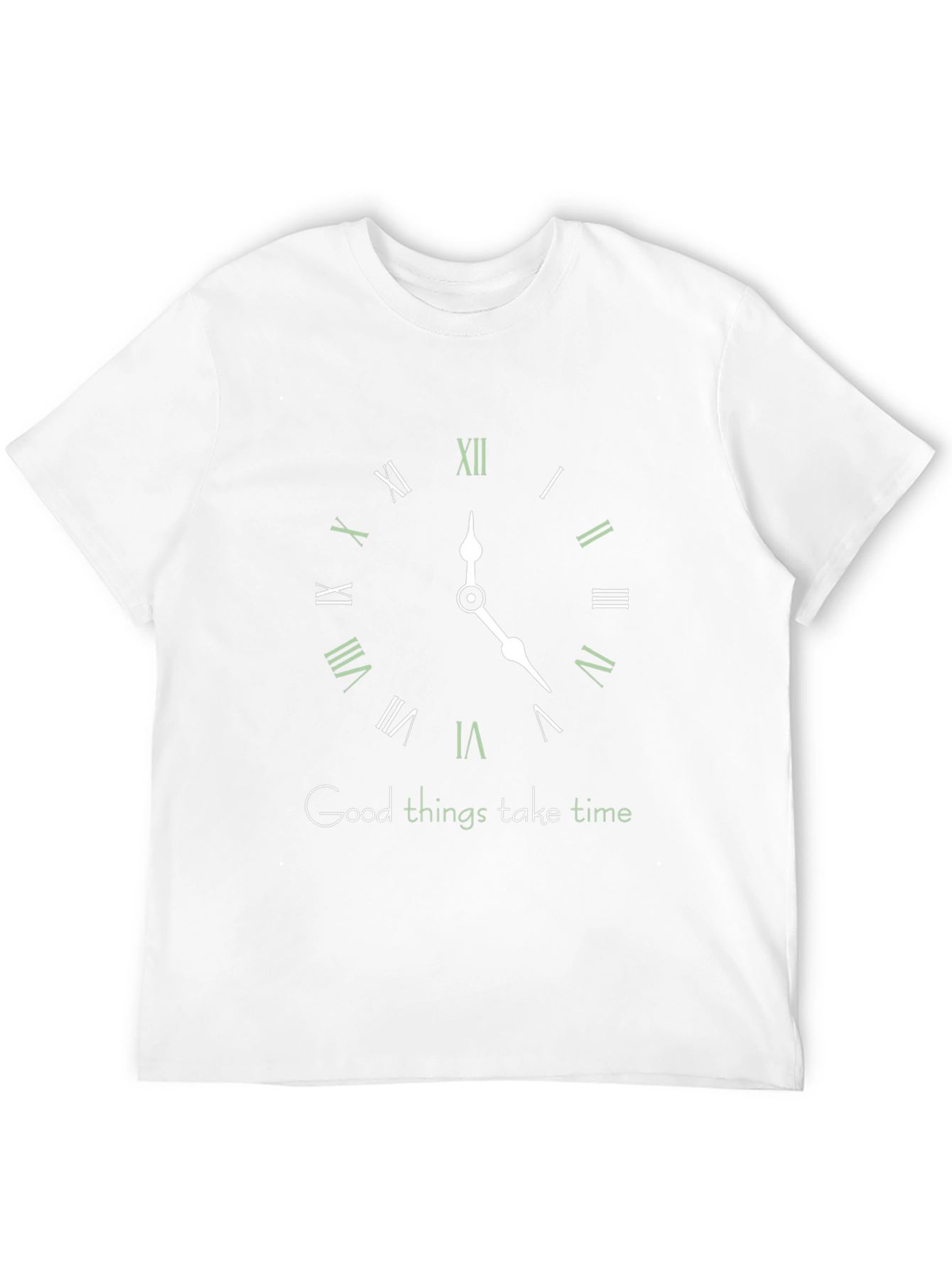 Good Things Take Time T-Shirt