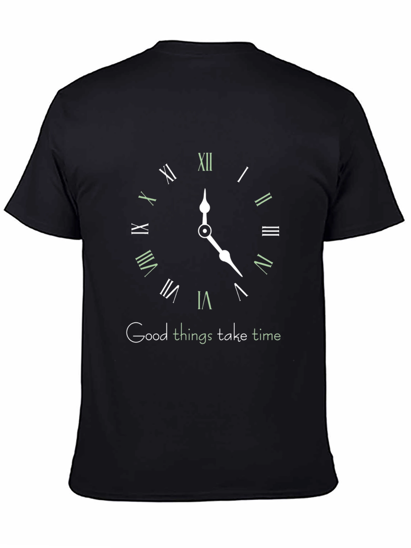 Good Things Take Time T-Shirt