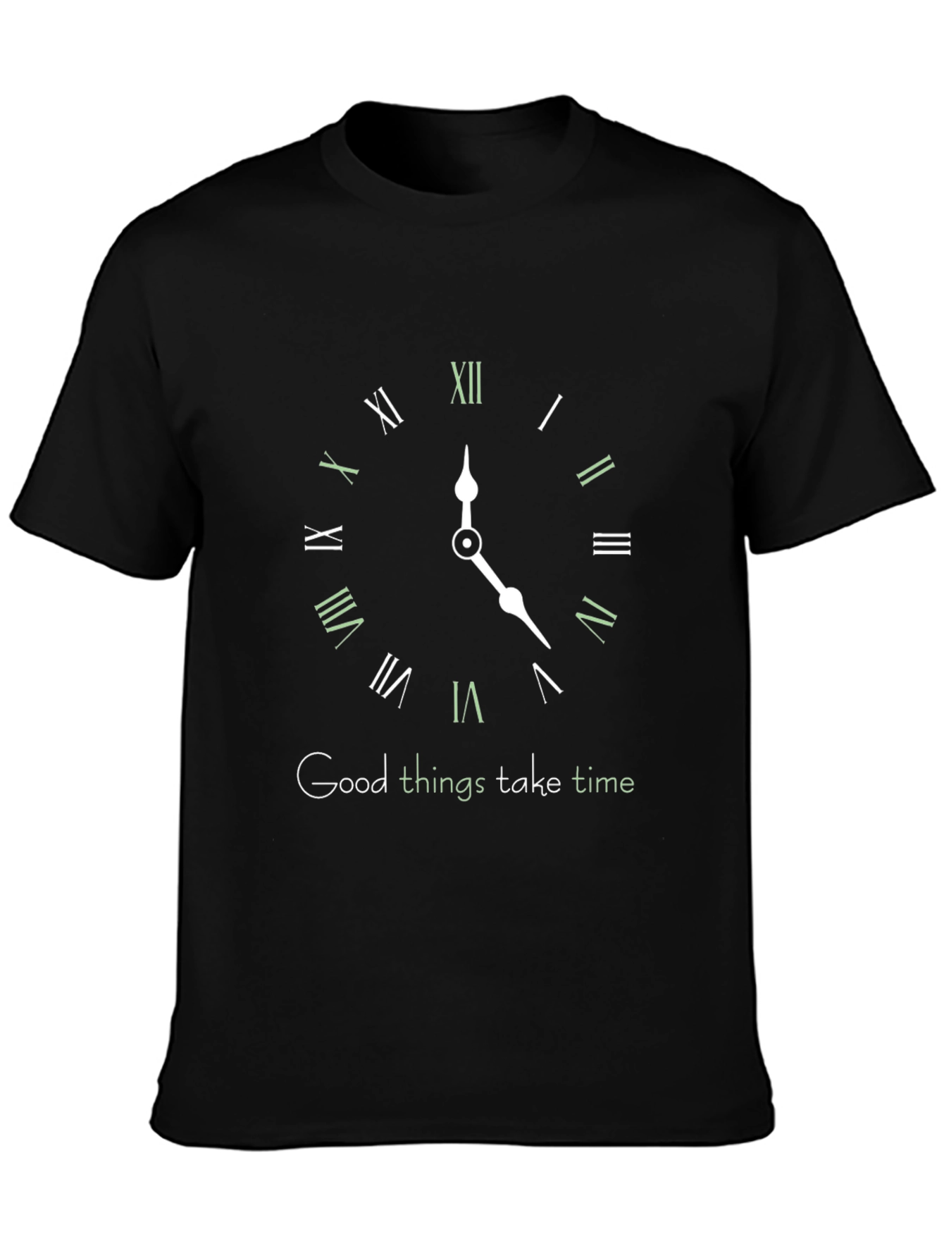 Good Things Take Time T-Shirt