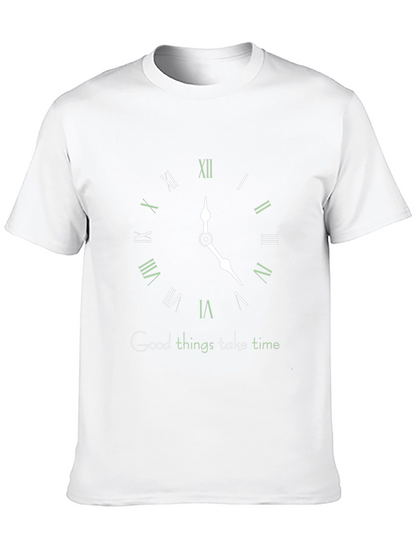 Good Things Take Time T-Shirt