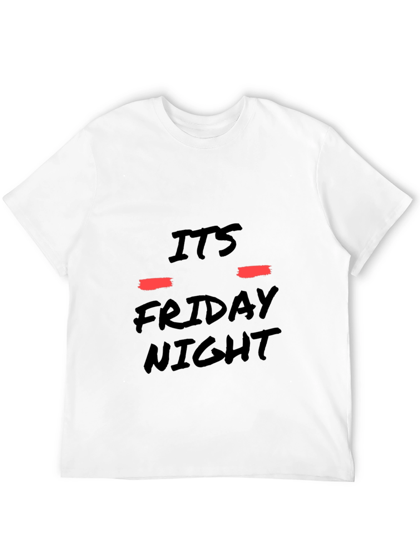 Its Friday Night Black T-Shirt