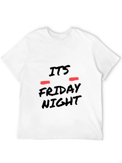 Its Friday Night Black T-Shirt