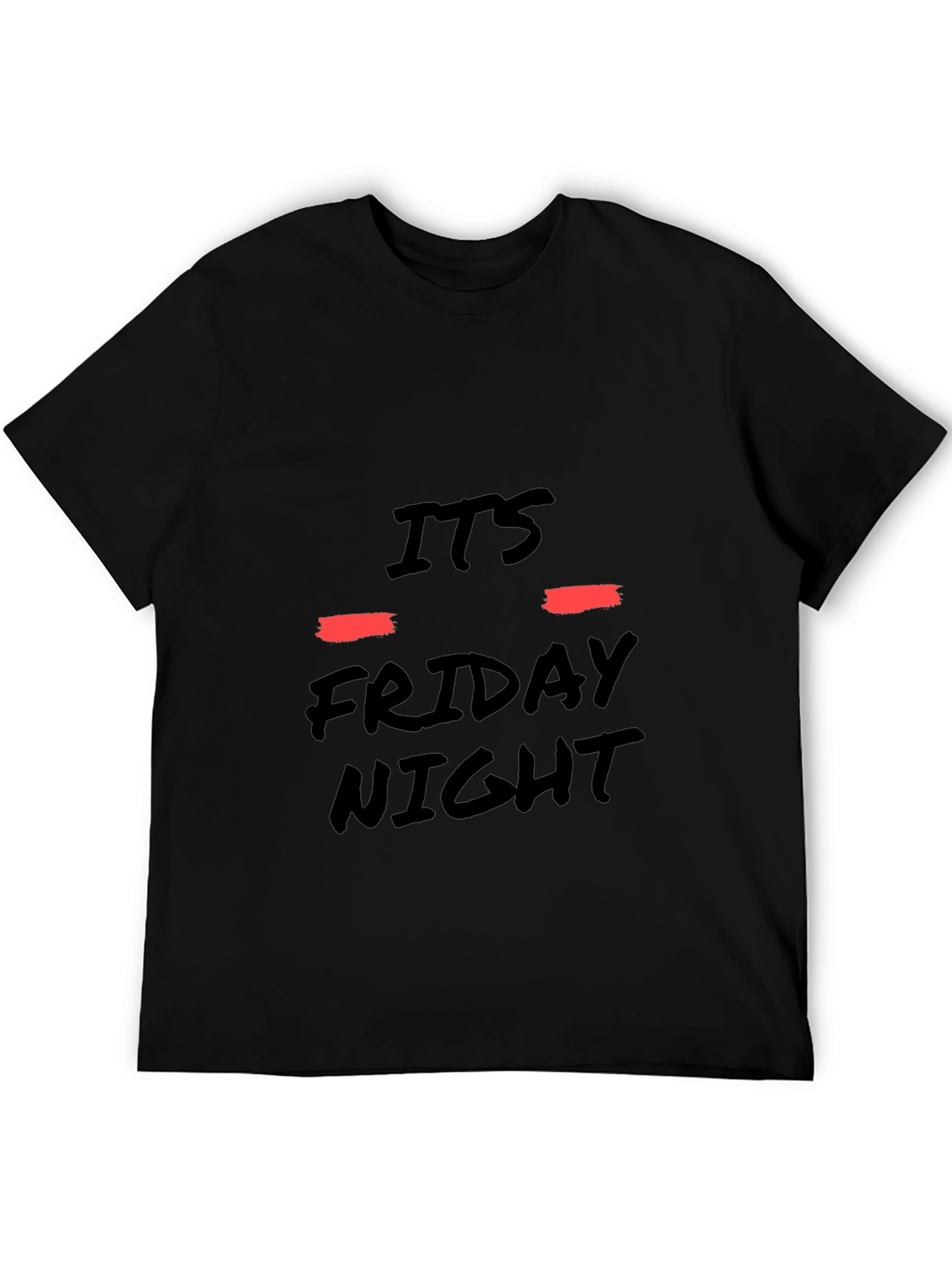 Its Friday Night Black T-Shirt