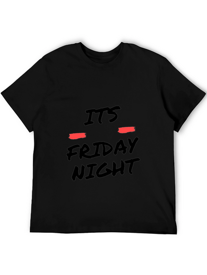 Its Friday Night Black T-Shirt