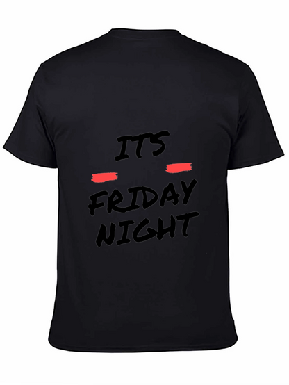 Its Friday Night Black T-Shirt