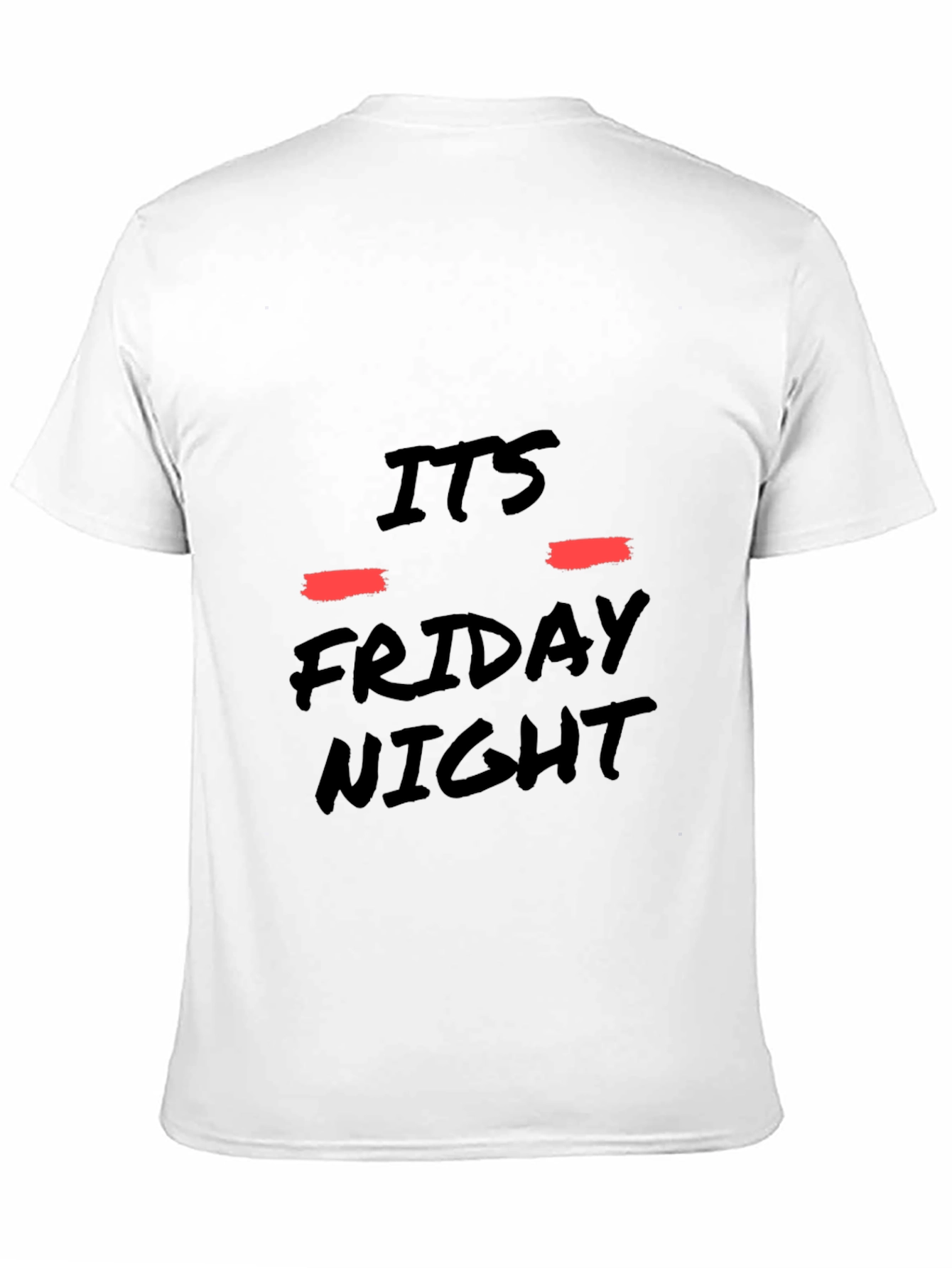 Its Friday Night Black T-Shirt