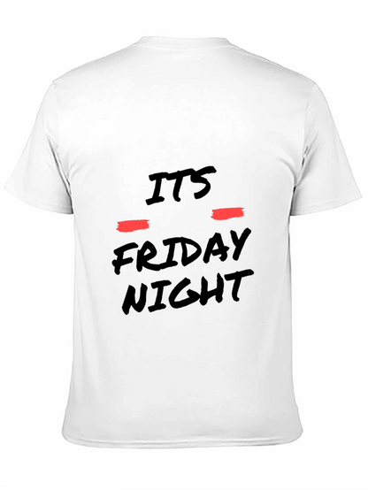 Its Friday Night Black T-Shirt
