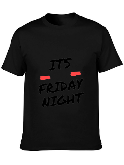 Its Friday Night Black T-Shirt