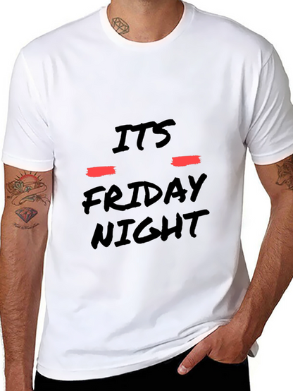 Its Friday Night Black T-Shirt