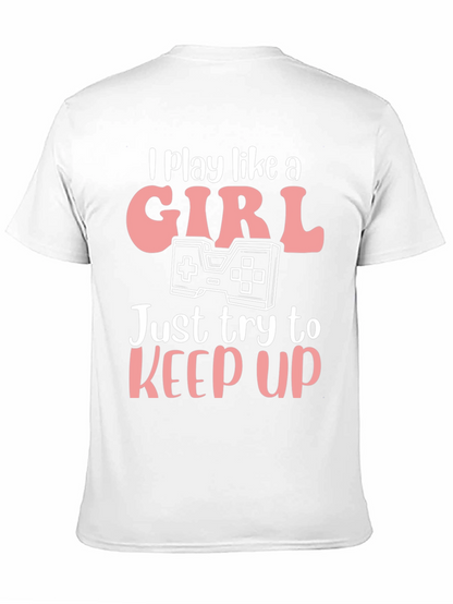 I Play Like A Girl Gaming T-Shirt