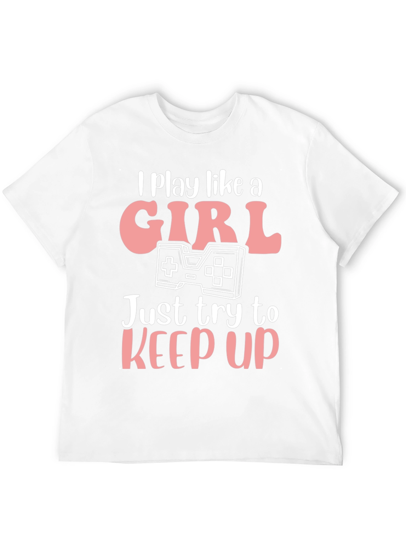 I Play Like A Girl Gaming T-Shirt