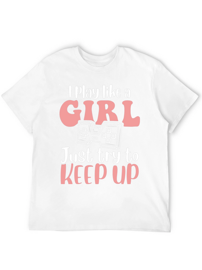 I Play Like A Girl Gaming T-Shirt