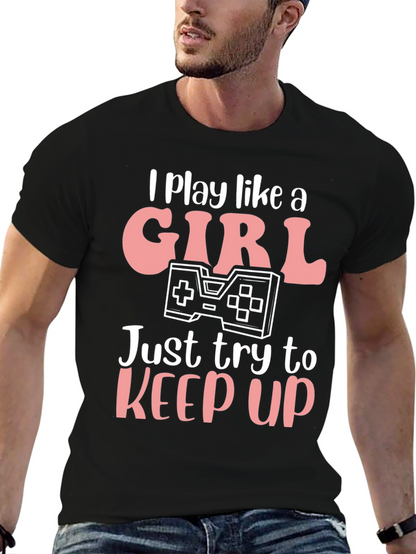 I Play Like A Girl Gaming T-Shirt