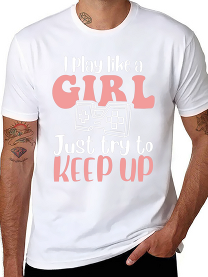 I Play Like A Girl Gaming T-Shirt