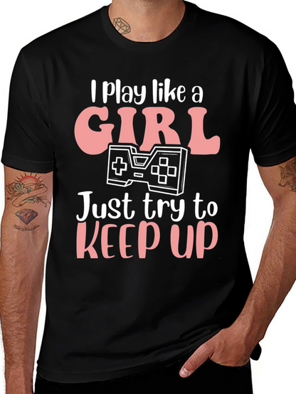 I Play Like A Girl Gaming T-Shirt