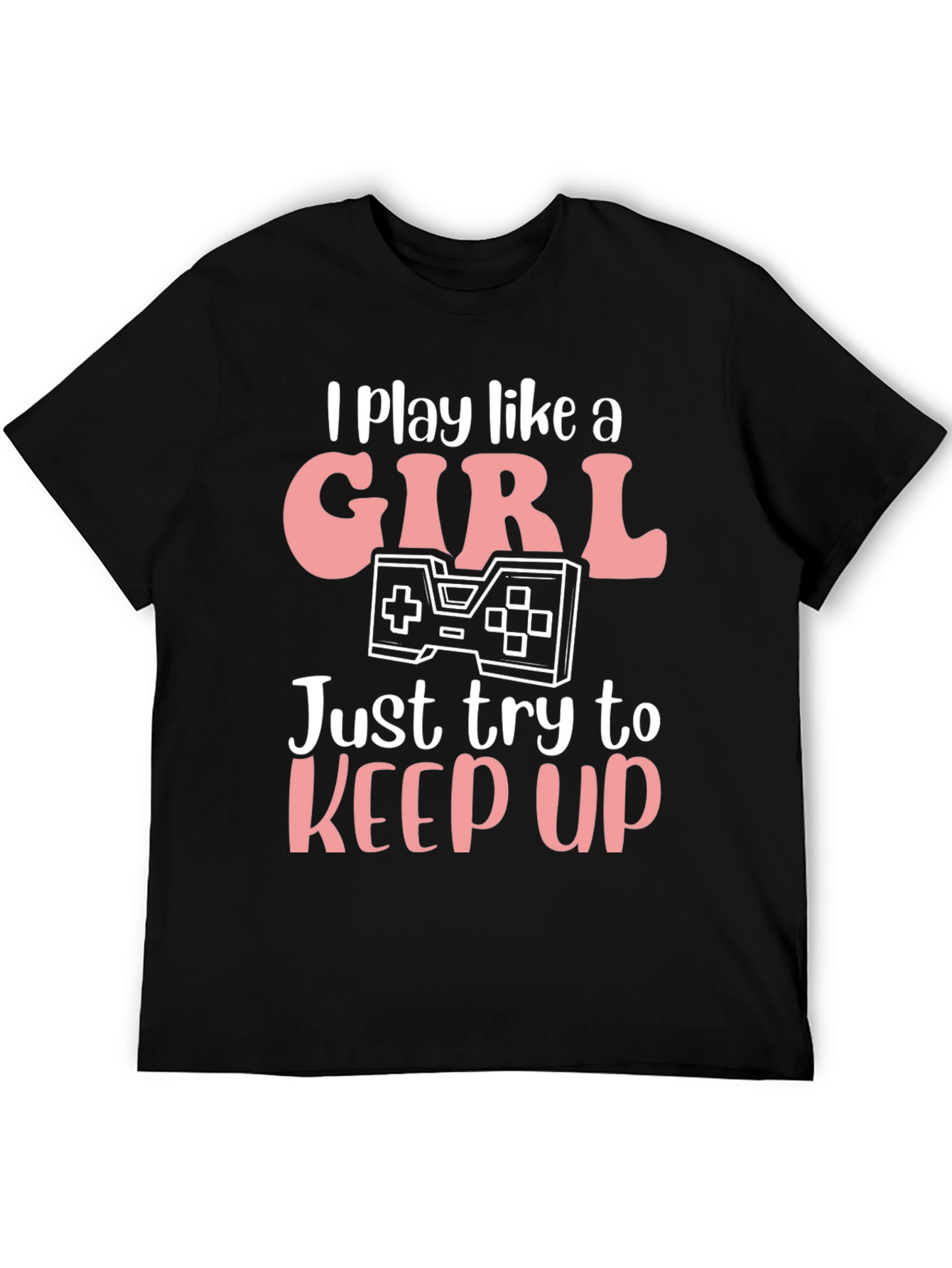 I Play Like A Girl Gaming T-Shirt
