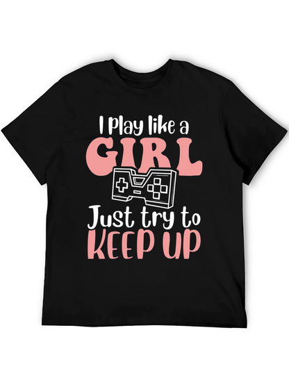 I Play Like A Girl Gaming T-Shirt
