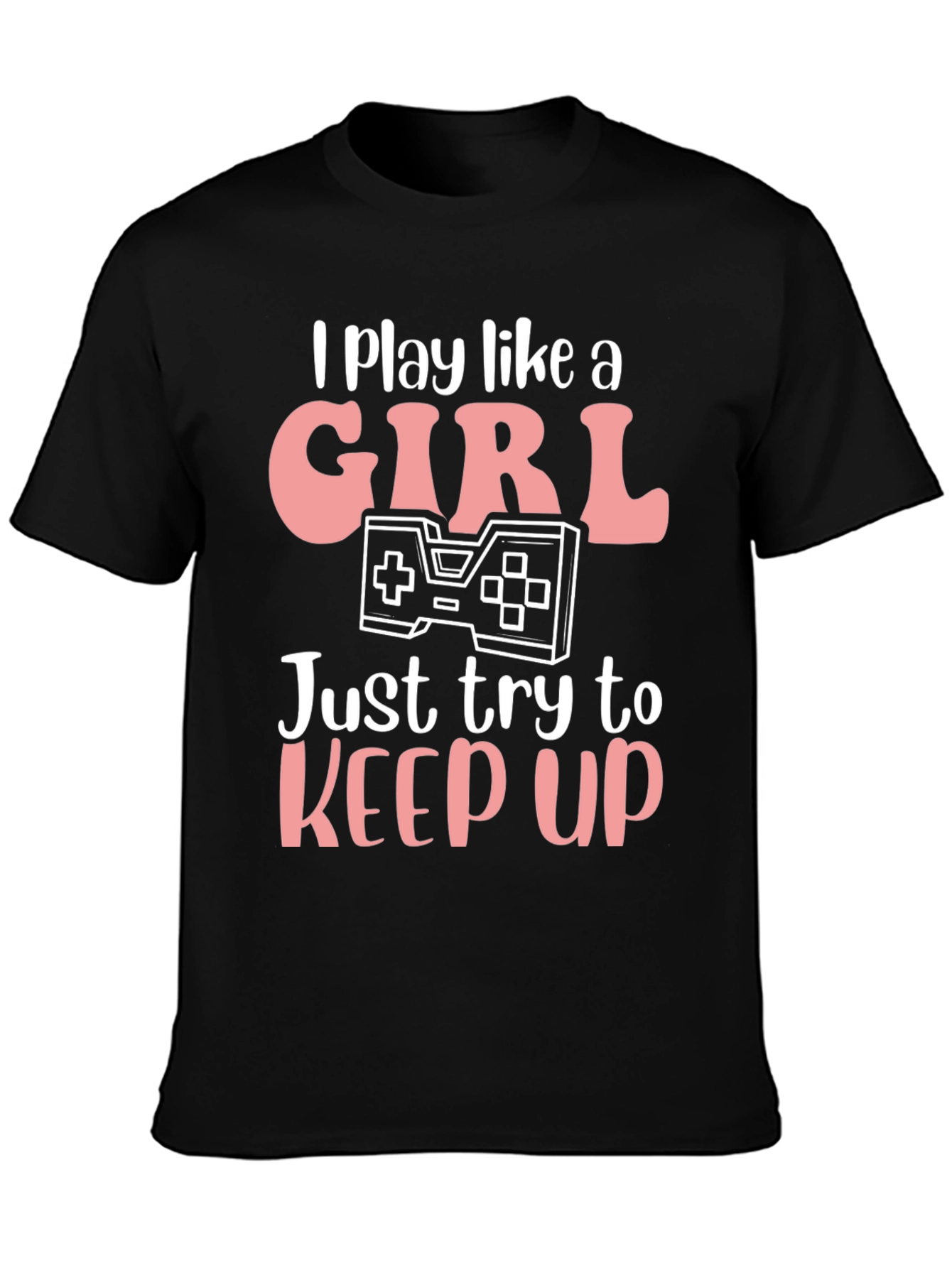 I Play Like A Girl Gaming T-Shirt